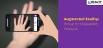 Boost Your Jewelry Sale with Augmented Reality Technology