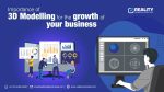 Importance of 3D Modelling for the growth of your business