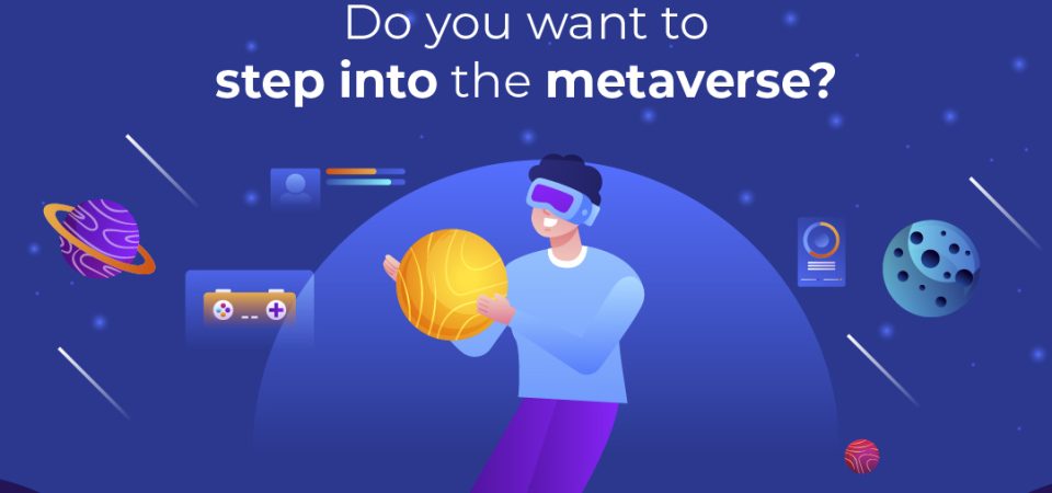 Step into the Metaverse