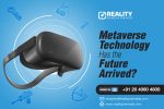 Metaverse Technology Future has arrived