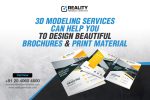 How can 3D modeling services help you to design beautiful brochures and print materials?