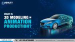 HOW IS 3D MODELING USED IN ANIMATION?