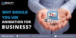 Why Should You Use Animation for Business