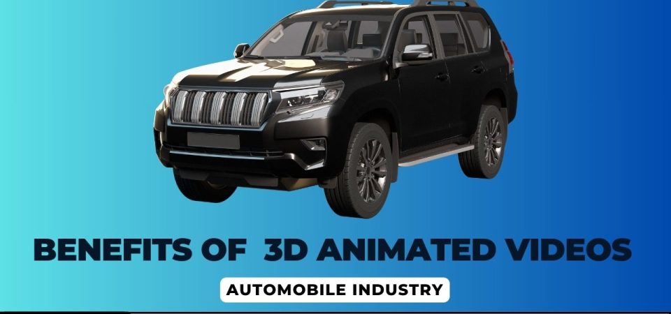 Benefits Vehicle animated video in automobile industry