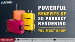 Benefits of 3D Product Rendering