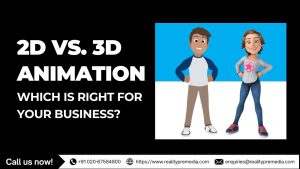 2D vs. 3D Animation Which is Right for Your Business?