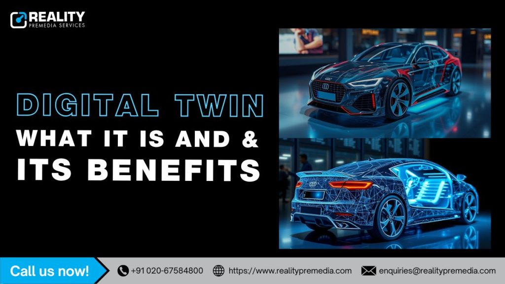 What is Digital Twin and the Benefits of Digital Twin