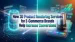 3d product rendering services for e-commerce brands